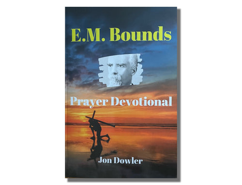 E. M. Bounds Prayer Devotional